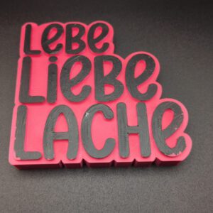 3D Druck Spruch LEBE...