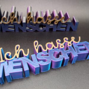 3D Druck Spruch ICH HASSE MENSCHEN