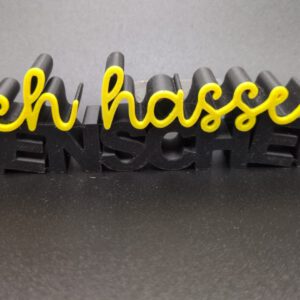 3DDruck ICH HASSE MENSCHEN